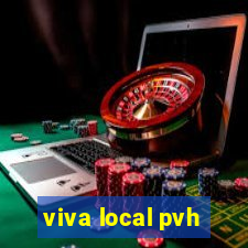 viva local pvh